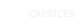 CAPRICES