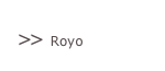 >> Royo